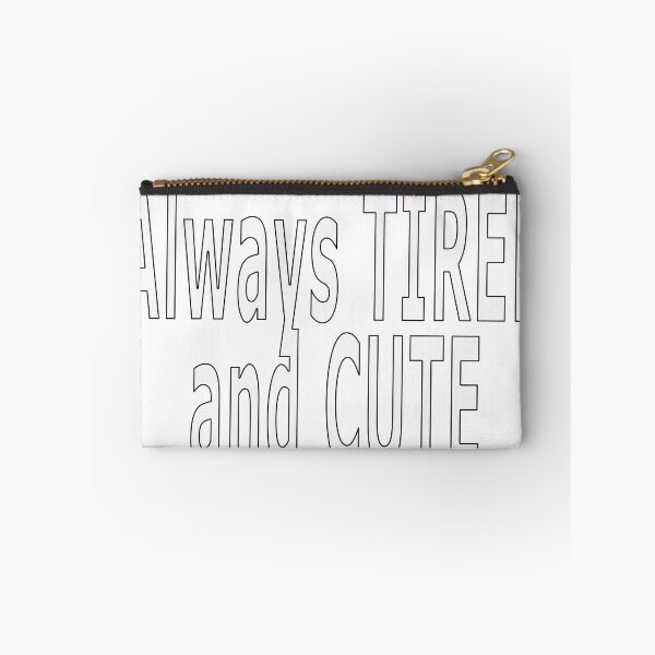 Item preview, Always TIRED and CUTE designed and sold by loveling.