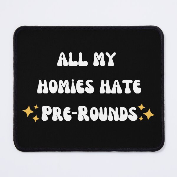 Item preview, All my homies hate pre rounds, medical students designed and sold by Crafty-Anomaly.