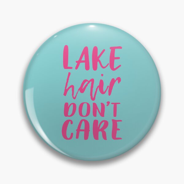 Item preview, Lake Hair Don t Care designed and sold by corbrand.