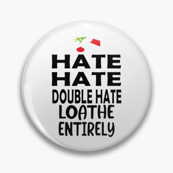 Item preview, Loathe Entirely, Hate Hate Hate Double Hate Loathe Entirely designed and sold by Ruiztyler.