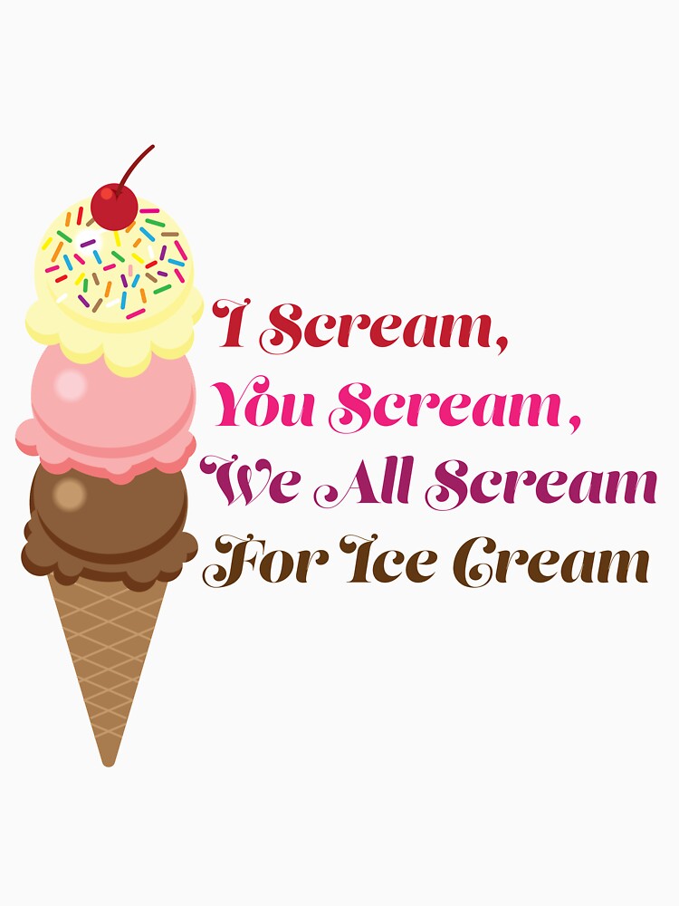 I Scream You Scream , We All Scream For Ice Cream Tote Bag for Sale by  Lallinda