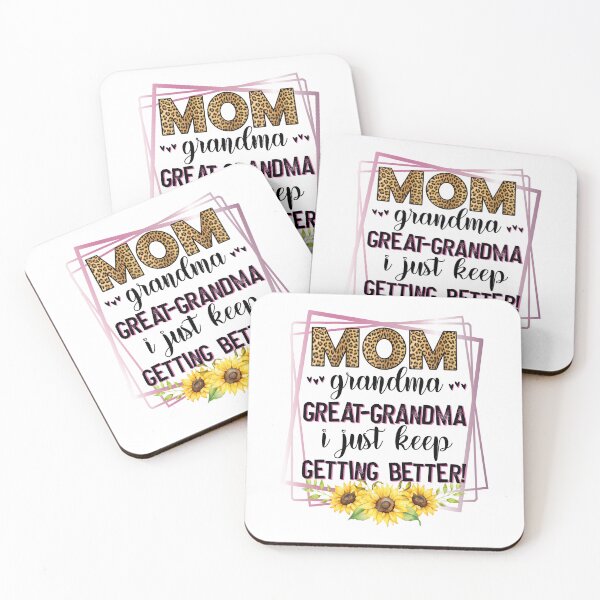 Item preview, Mom Grandma Great-Grandma i just keep getting better designed and sold by formylovelydog.