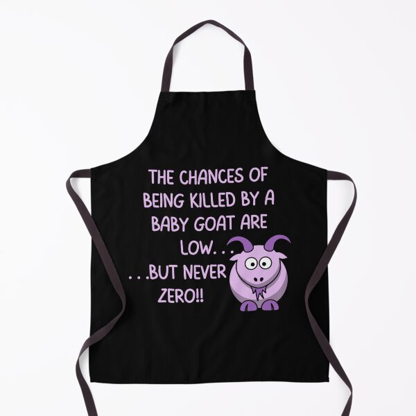 Item preview, The chances of being killed by a baby goat are low, but never zero - funny goat design designed and sold by EvergreenWhimsy.