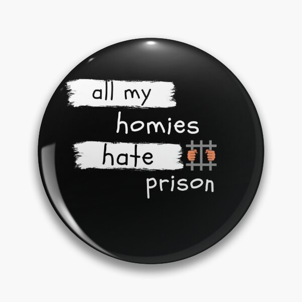 Item preview, all my homies hate prisons 4 designed and sold by FLOWER--ART.