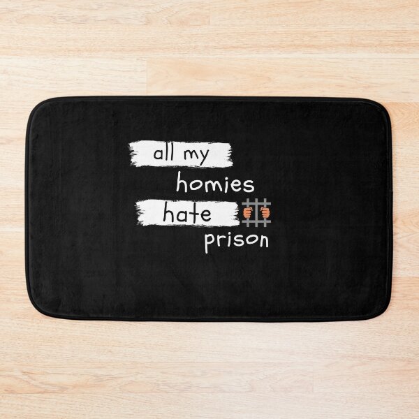 Item preview, all my homies hate prisons 4 designed and sold by FLOWER--ART.
