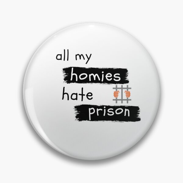 Item preview, all my homies hate prison 4 designed and sold by FLOWER--ART.