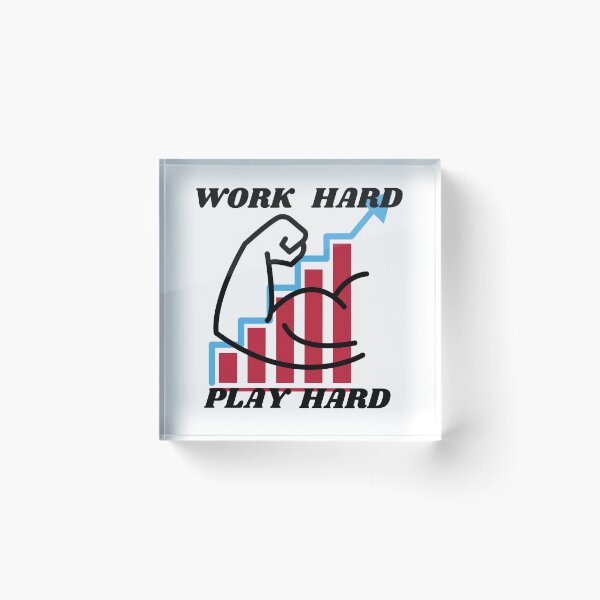 Item preview, Work hard play hard  designed and sold by JustInThreadz.