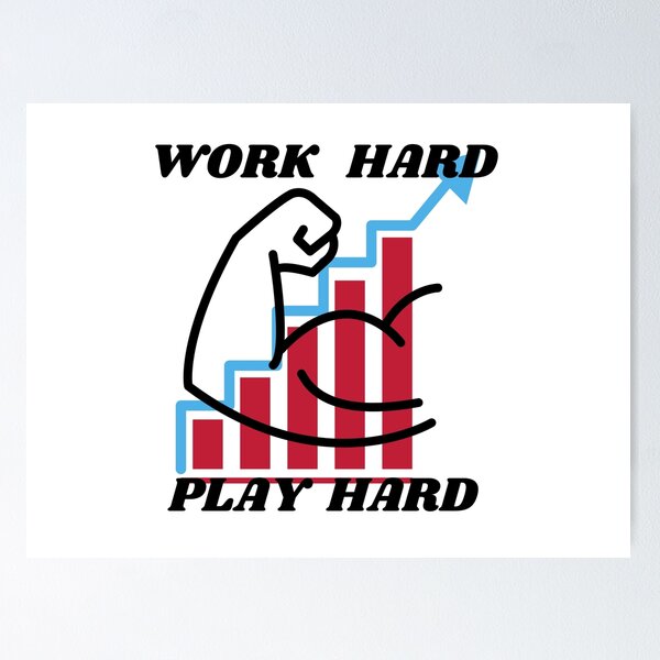 Item preview, Work hard play hard  designed and sold by JustInThreadz.