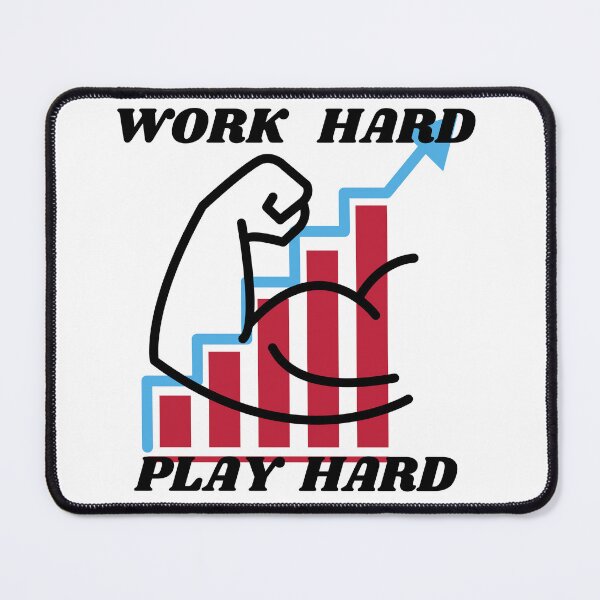 Item preview, Work hard play hard designed and sold by JustInThreadz.
