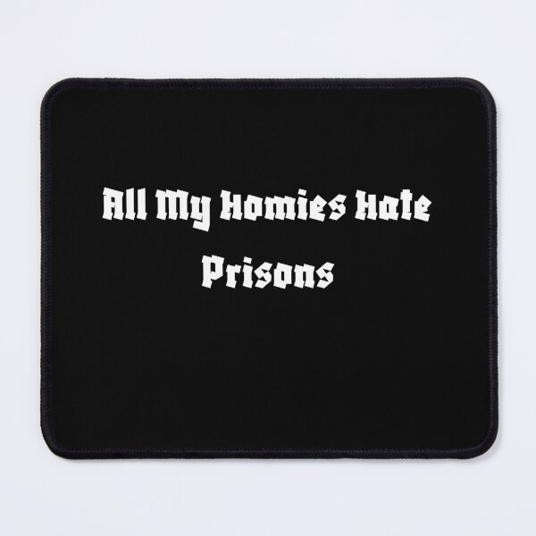Item preview, all my homies hate prison 7 designed and sold by FLOWER--ART.