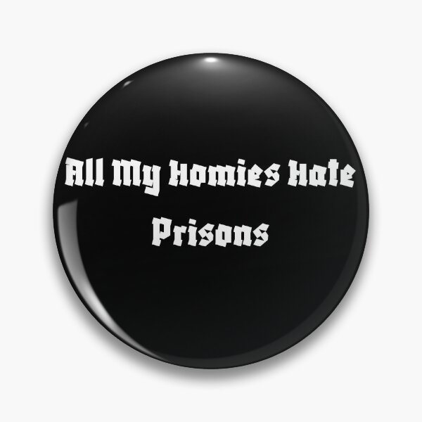 Item preview, all my homies hate prison 7 designed and sold by FLOWER--ART.
