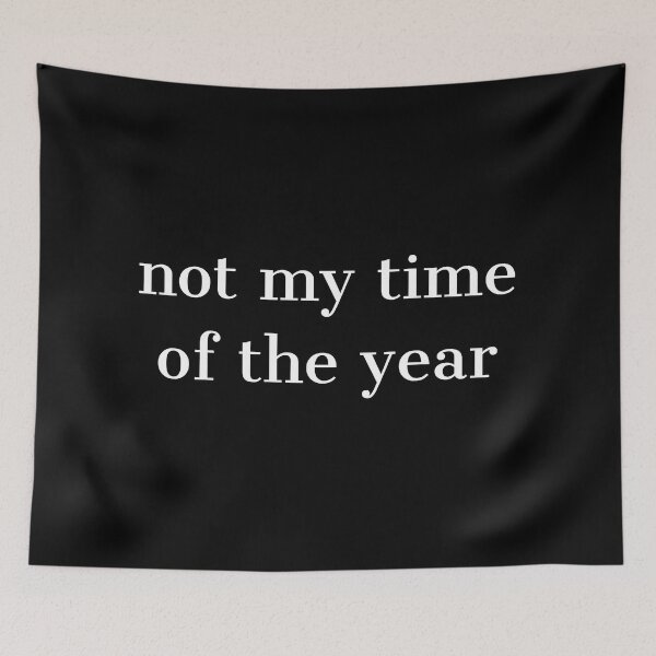 Item preview, Not my time of the year designed and sold by Laura-stbr.