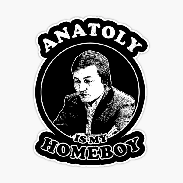 Anatoly Is My Homeboy - Funny Chess Memes For Fans Of Anatoly Karpov  Sticker for Sale by edygun