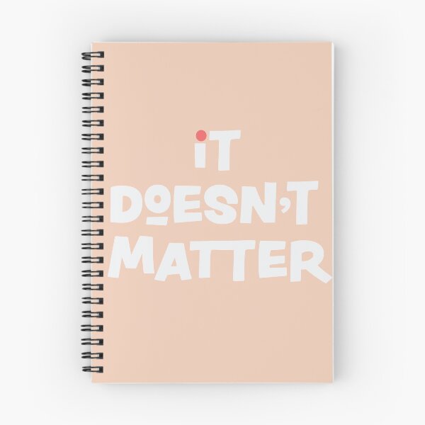 Item preview, It Doesn't Matter designed and sold by gingerish.