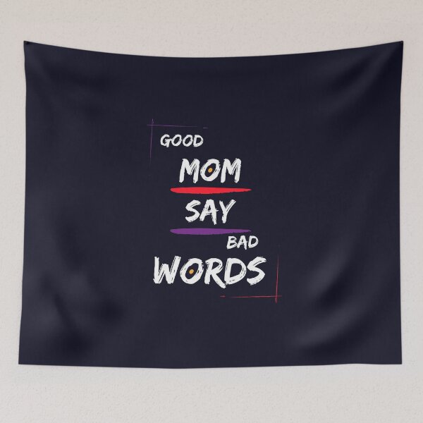 Item preview, Good moms say bad words designed and sold by JMKM-Designs.