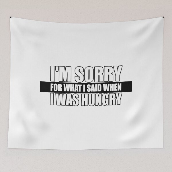 Item preview, I'm Sorry For What I Said When I Was Hungry Shirt designed and sold by findgreatshirts.