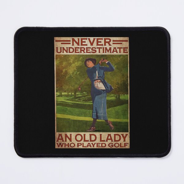 Item preview, Never Underestimate an old lady who played golf designed and sold by ALISONABBOTTAU.
