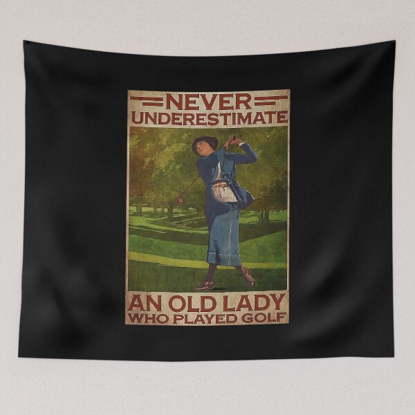 Item preview, Never Underestimate an old lady who played golf designed and sold by ALISONABBOTTAU.