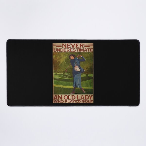 Item preview, Never Underestimate an old lady who played golf designed and sold by ALISONABBOTTAU.