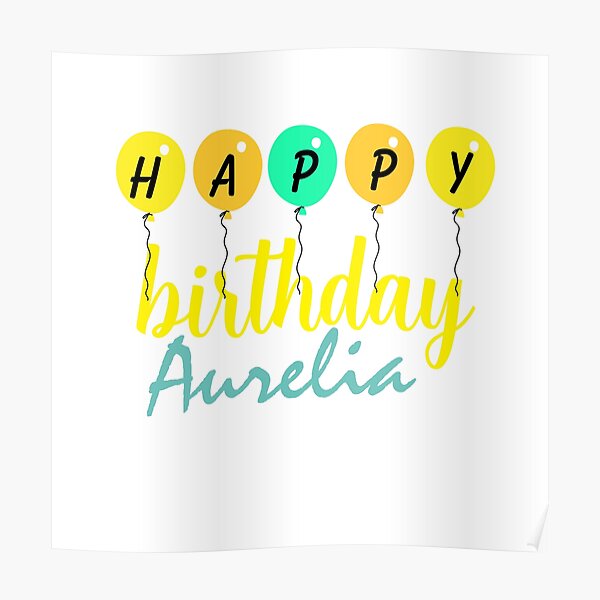 Happy birthday aurelia Poster