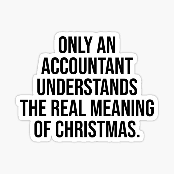 only-an-accountant-understands-the-real-meaning-of-christmas