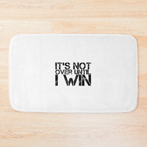 Item preview, It’s not over until Until I win designed and sold by The  Lifers.