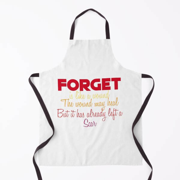 Item preview, FORGET: is like a wound. The wound may heal, But it has already left a Scar designed and sold by Amazigh-i7orran.