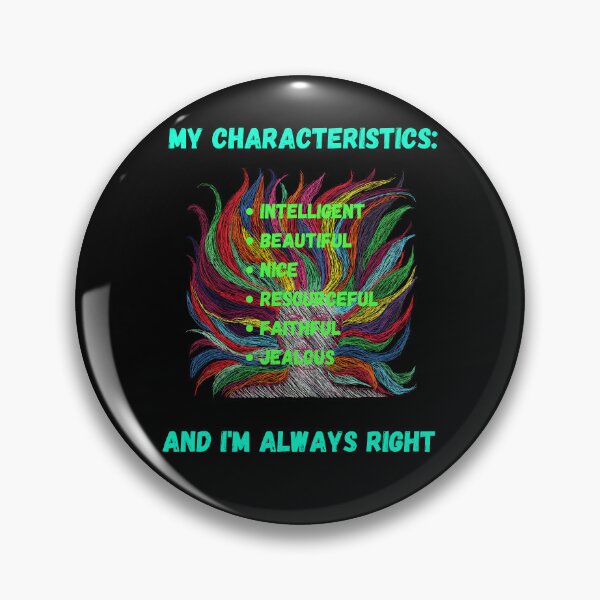 Item preview, My characteristics. Every woman knows what she is. designed and sold by ConradoBullhead.