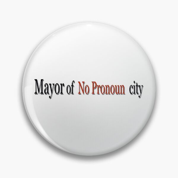 Item preview, Mayor of No Pronoun City designed and sold by Huskyyy Designs.