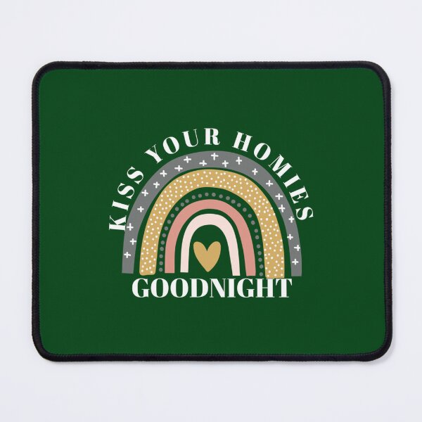 Item preview, kiss your homies goodnight      designed and sold by TeepleScotts.