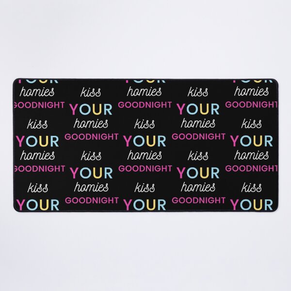 Item preview, kiss your homies goodnight    (3) designed and sold by TeepleScotts.
