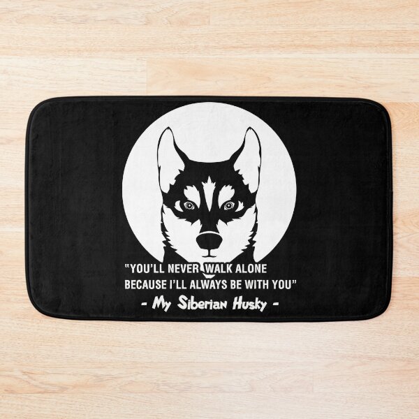 Item preview, Siberian Husky - My Siberian Husky You'll Never Walk Alone designed and sold by UnknownArtistt.