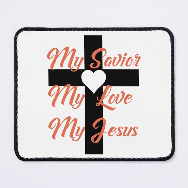 Item preview, My Savior, my love, my Jesus designed and sold by Shalomjoy.