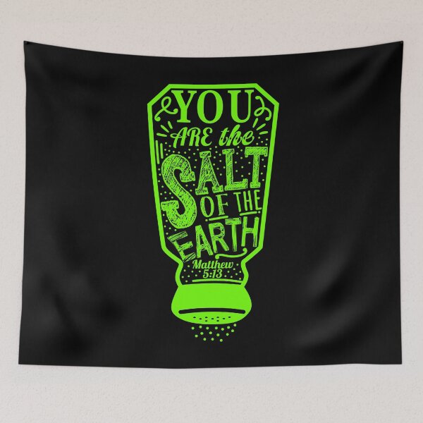 Item preview, You Are The Salt Of The Earth - Matthew 5:13 designed and sold by plushism.