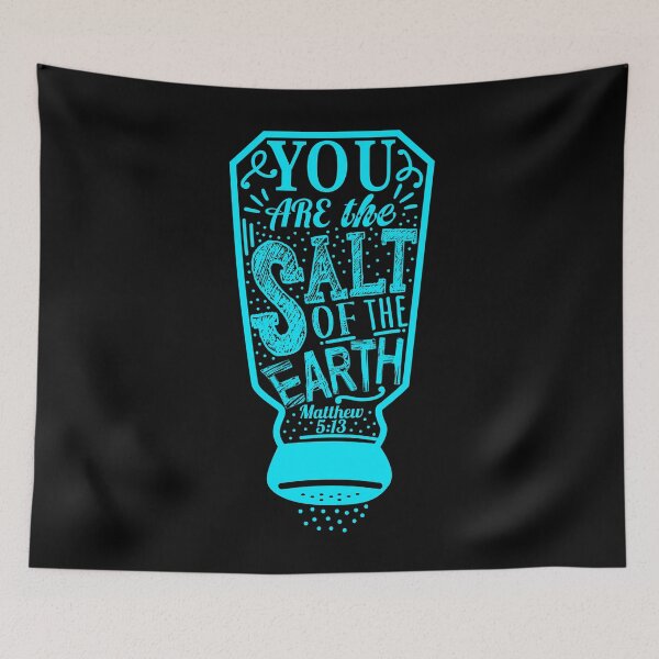 Item preview, You Are The Salt Of The Earth - Matthew 5:13 designed and sold by plushism.