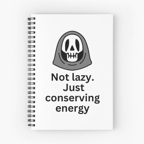 Item preview, Not Lazy. Just conserving energy designed and sold by Simo0455.