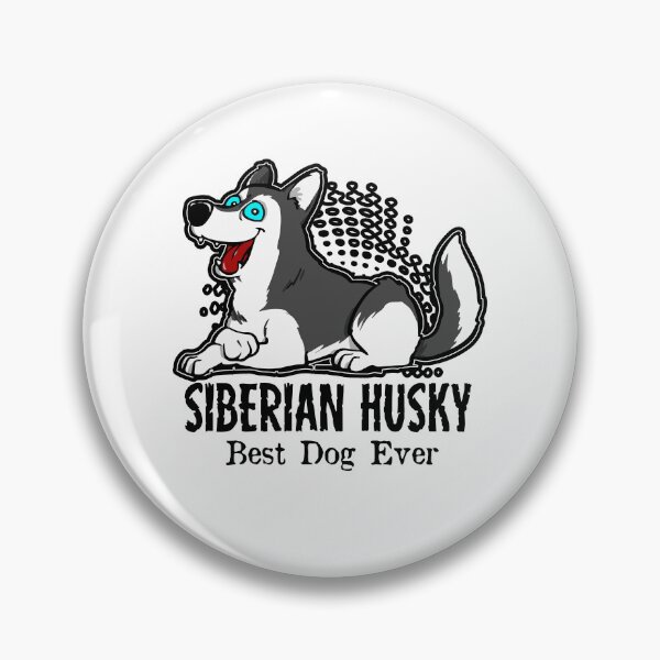 Item preview, Siberian Husky Best Dog Ever designed and sold by UnknownArtistt.