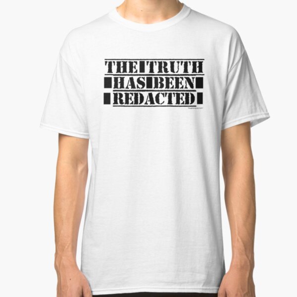 The Truth Has Been Redacted Classic T-Shirt