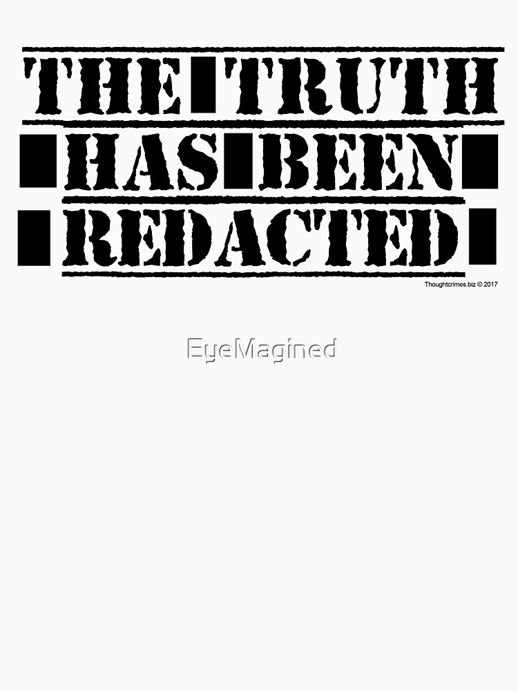 The Truth Has Been Redacted by EyeMagined