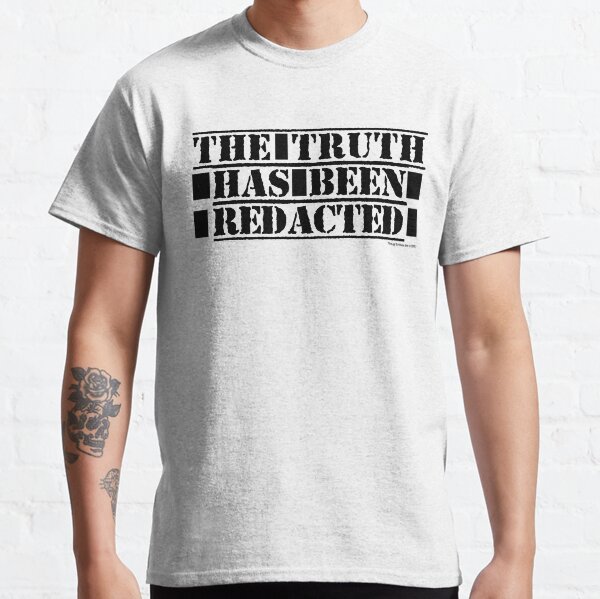 The Truth Has Been Redacted Classic T-Shirt