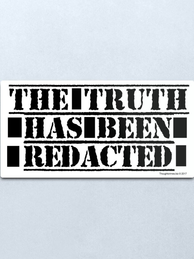 Alternate view of The Truth Has Been Redacted Metal Print