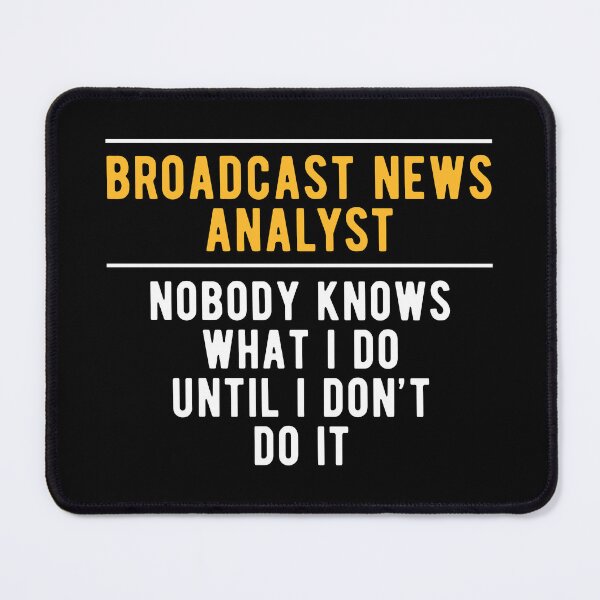 Item preview, Broadcast News Analyst Do designed and sold by NestaReign.