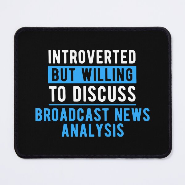 Item preview, Broadcast News Analyst Fun Quote designed and sold by NestaReign.