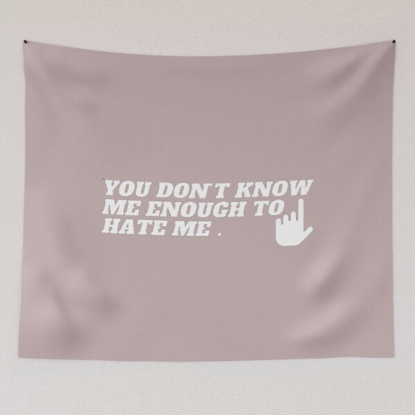 Item preview, Copy of you don't know me enough to hate me designed and sold by elyamani.