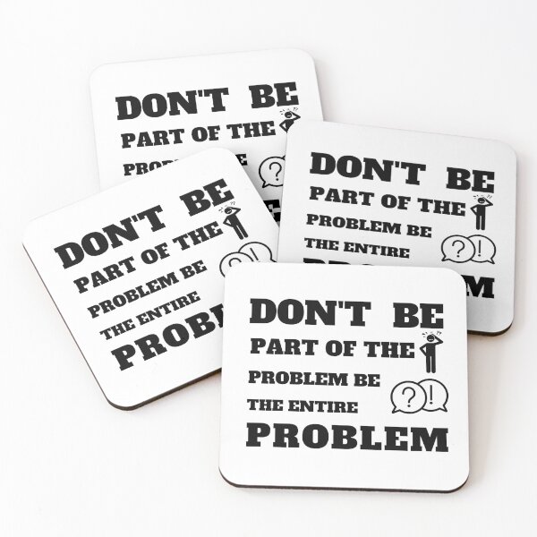 Item preview, Don't Be Part Of The Problem Be The Entire Problem designed and sold by Designsplendor.