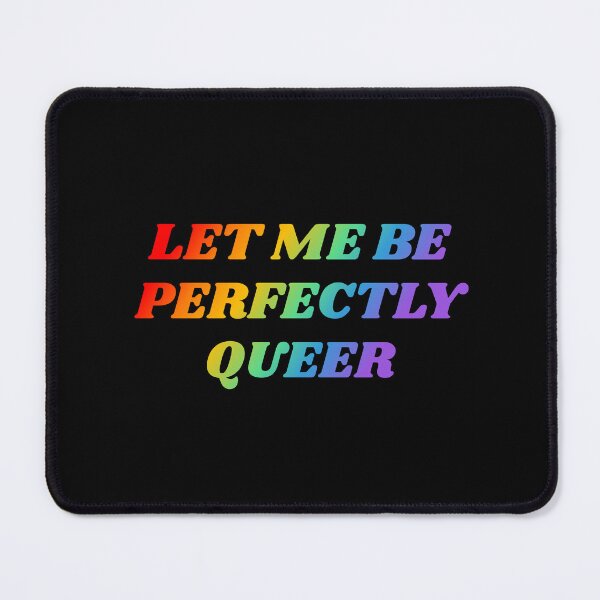 Item preview, Let Me Be Perfectly Queer rainbow text - Funny Gay Slogans - Funny Gay Phrases designed and sold by Inspirationmotivation.