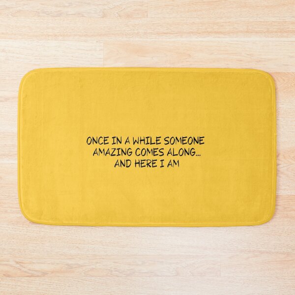 Item preview, Once in a While Someone Amazing Comes Along…and Here I Am designed and sold by Dewlangrial.