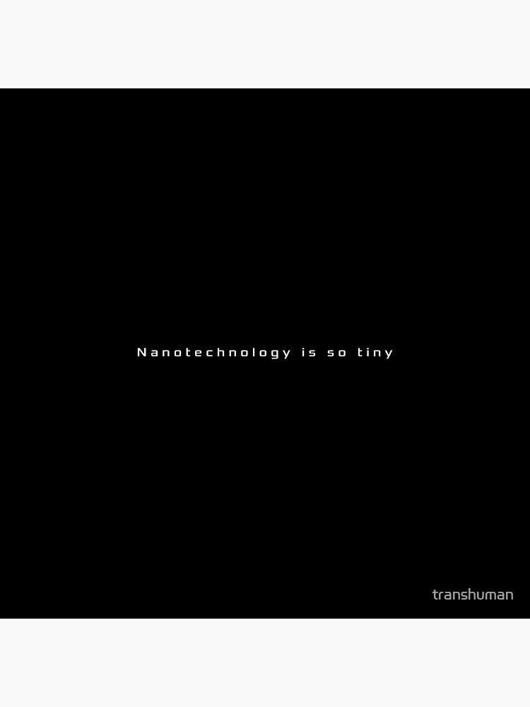 Nanotechnology is so tiny by transhuman