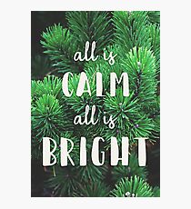 All is Calm, All is Bright Photographic Print