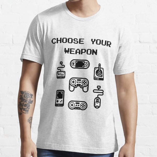 junto con la frase "Elige tu arma". Utiliza una fuente con los píxeles más grandes posibles, eso es todo Camiseta esencial